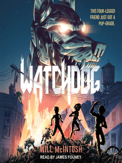 Title details for Watchdog by Will McIntosh - Available